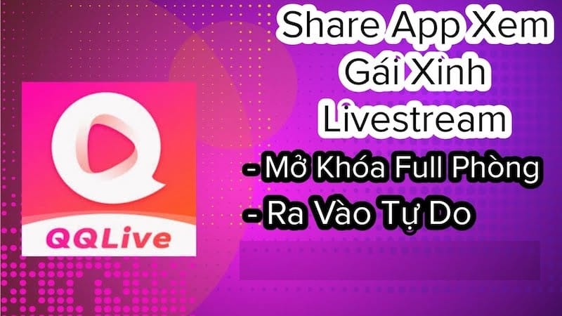 app gái xinh qqlive apk