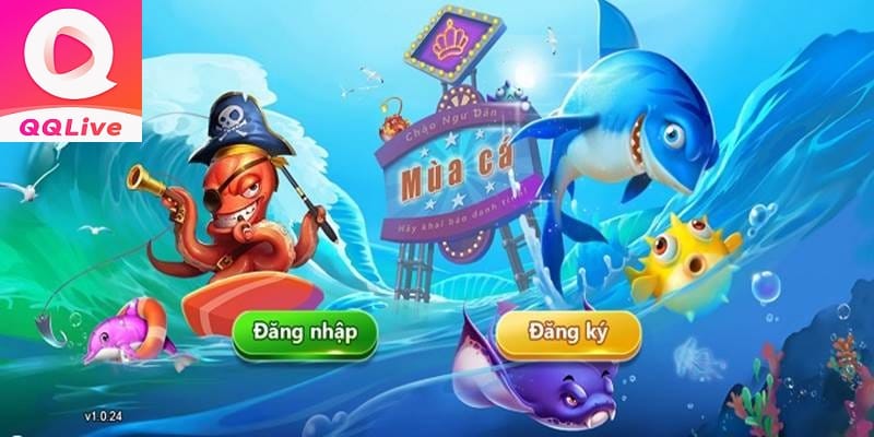đăng nhập app qq live chơi bắn cá phát lộc