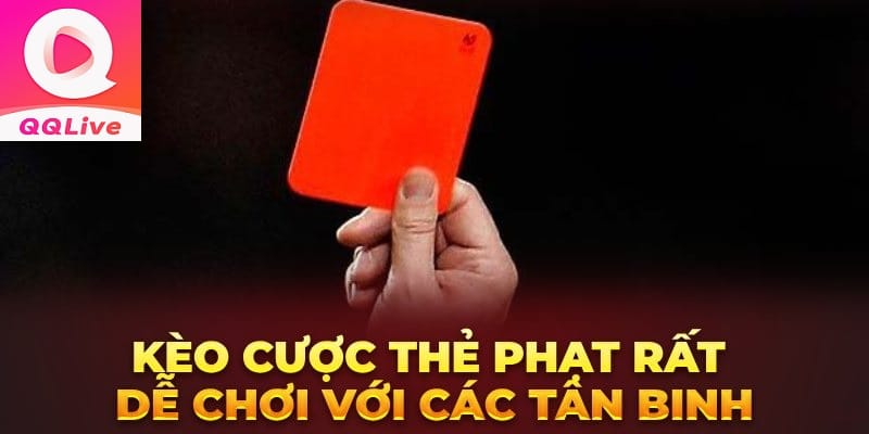 kèo cược thẻ phạt trên app qq live