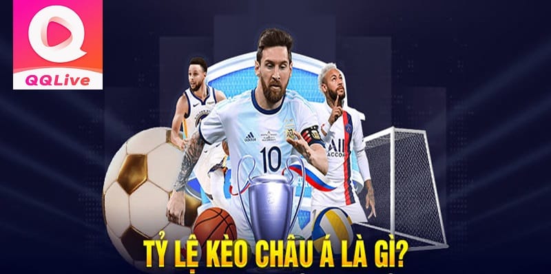 tỷ lệ kèo châu á