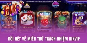 Khái quát về việc miễn trừ trách nhiệm tại nhà cái Rikvip