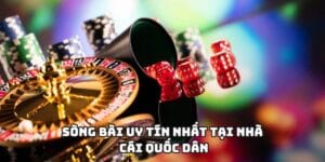 Sòng bài uy tín nhất tại nhà cái quốc dân
