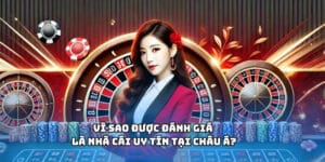 Vì sao được đánh giá là nhà cái uy tín iwin tại châu Á?