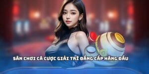 Sân chơi cá cược giải trí đẳng cấp hàng đầu