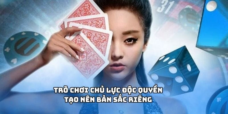 Trò chơi chủ lực độc quyền tạo nên bản sắc riêng