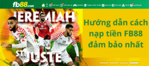 Top 7 Thủ Thuật Nạp – Rút Tiền FB88 Nhanh & Lời Nhất 2025