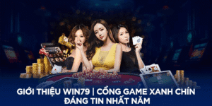 Giới Thiệu Tổng Quan Về Ứng Dụng Win79