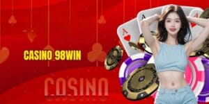 Giới thiệu tổng quan về cổng game Casino 98win