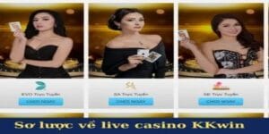 Hướng dẫn cách vào live casino trên KKWIN dễ dàng nhất