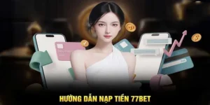 nạp tiền 77bet