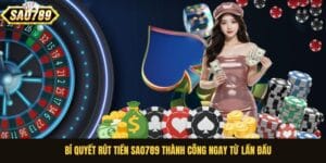 Bí quyết rút tiền sao789