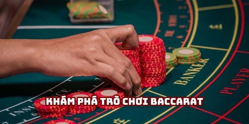 Khám phá trò chơi Baccarat với nhiều phiên bản