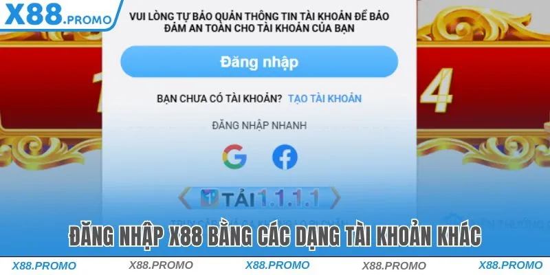 đăng nhập x88 bằng các dạng tài khoản khác
