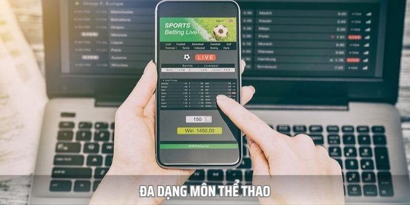 Tại sảnh cược này, bạn có thể thử sức với nhiều môn thể thao