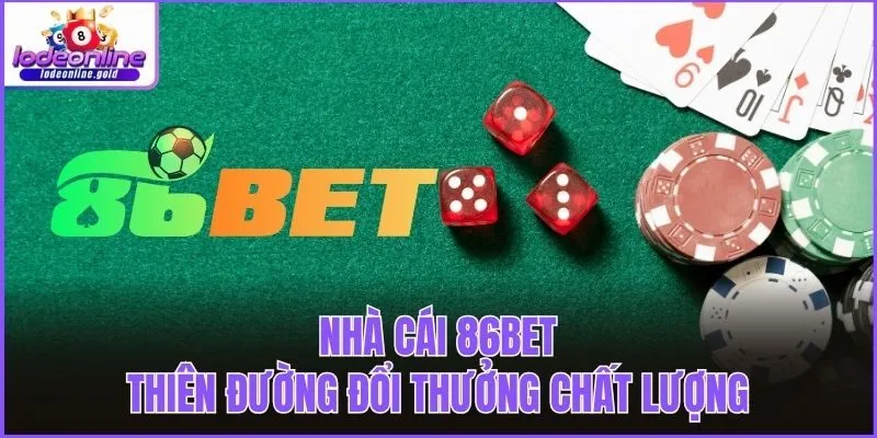 Lý do người chơi nên trải nghiệm tại 86bet