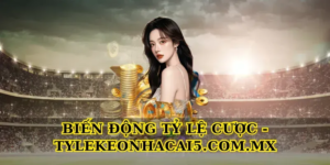 Tylekeonhacai5.com.mx - Nền Tảng Cập Nhật Tỷ Lệ Kèo Chính Xác Nhất