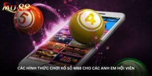 Các hình thức chơi kỳ quay Xổ số M88 cho các anh em hội viên