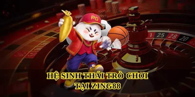 Hệ sinh thái trò chơi tại Zing88
