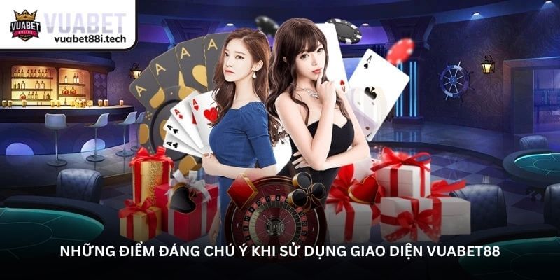 Những điểm đáng chú ý khi sử dụng giao diện Vuabet88